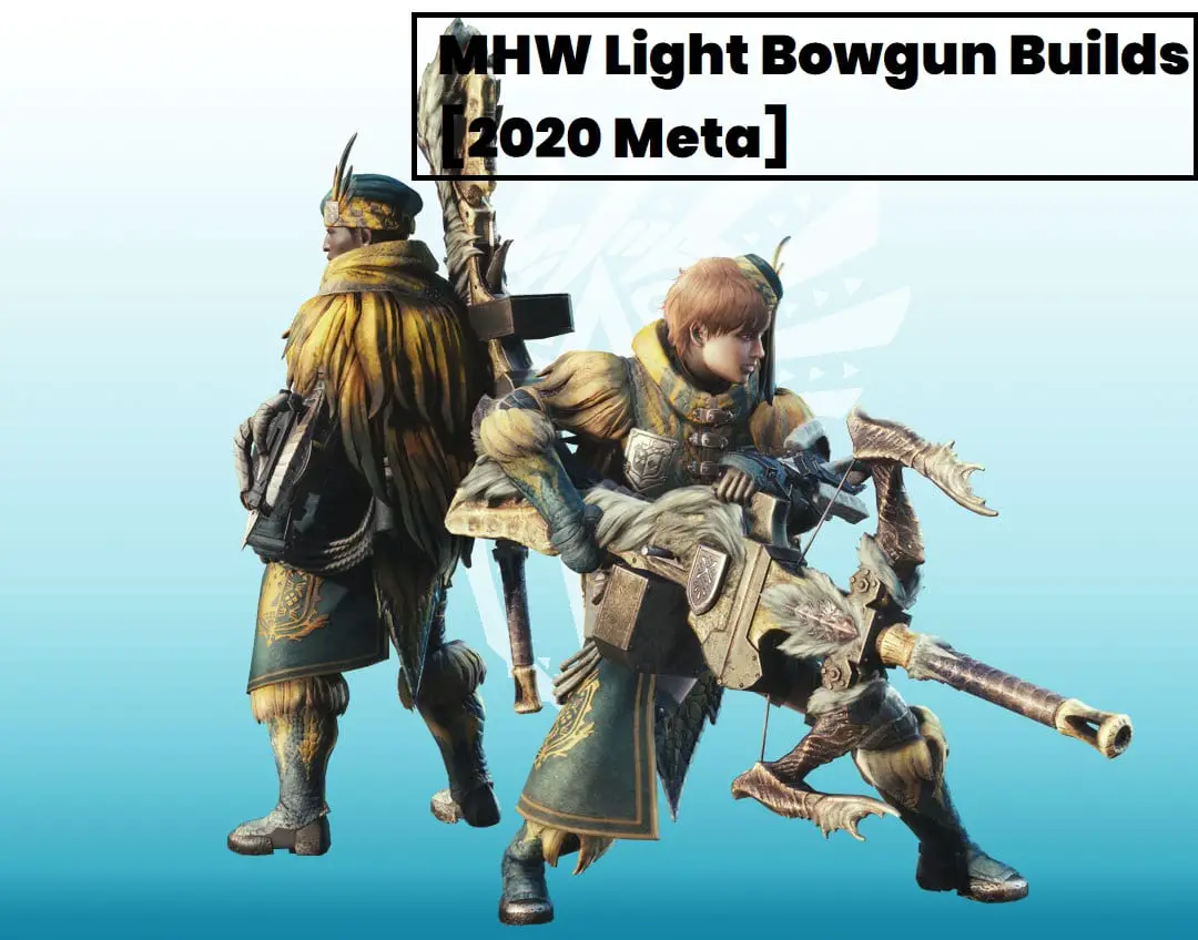 MHW LBG Build & Best Light Bowgun in MHW Iceborne[Updated 2020]